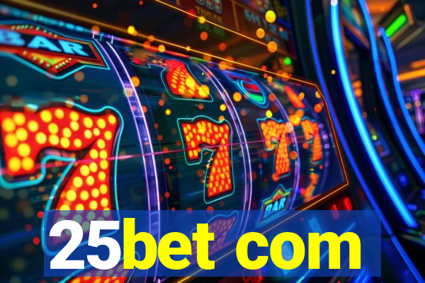 25bet com